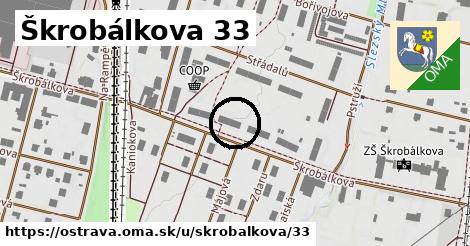 Škrobálkova 33, Ostrava