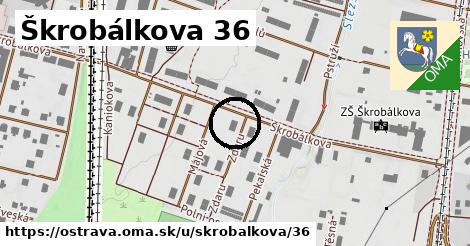 Škrobálkova 36, Ostrava
