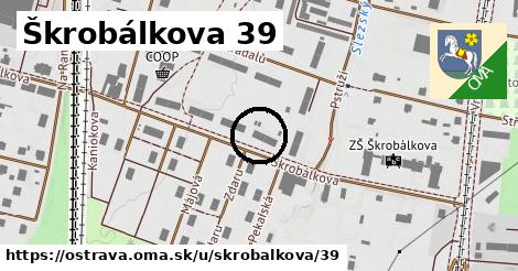 Škrobálkova 39, Ostrava