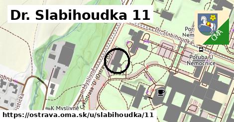 Dr. Slabihoudka 11, Ostrava