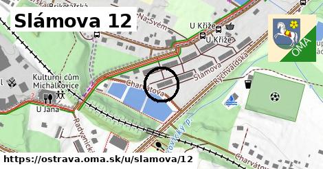 Slámova 12, Ostrava