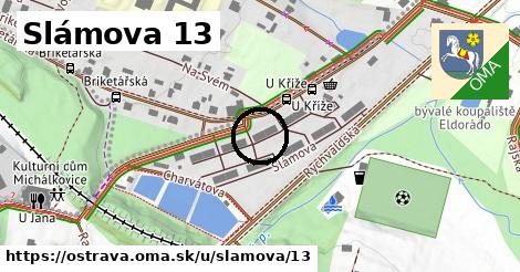 Slámova 13, Ostrava
