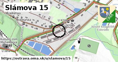 Slámova 15, Ostrava