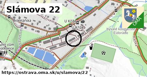 Slámova 22, Ostrava