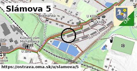 Slámova 5, Ostrava