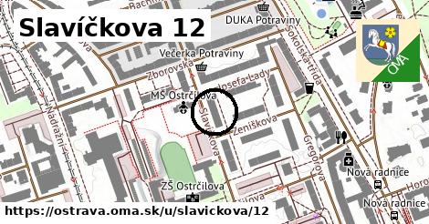 Slavíčkova 12, Ostrava