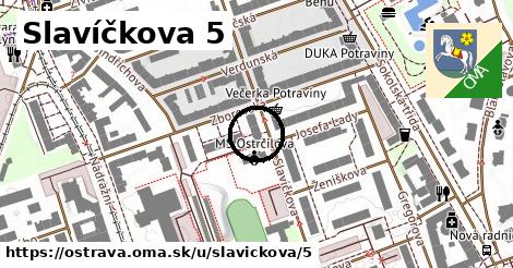 Slavíčkova 5, Ostrava