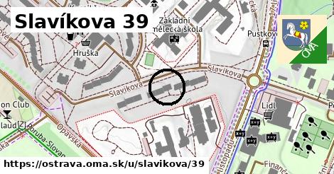 Slavíkova 39, Ostrava