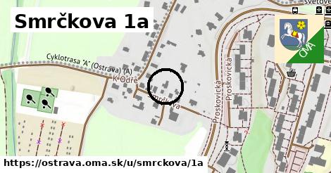 Smrčkova 1a, Ostrava