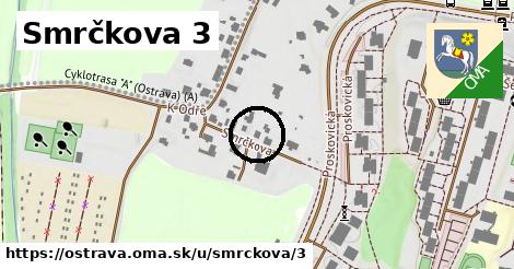 Smrčkova 3, Ostrava