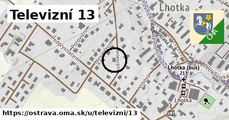 Televizní 13, Ostrava