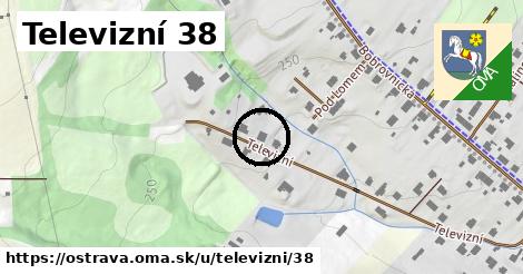 Televizní 38, Ostrava