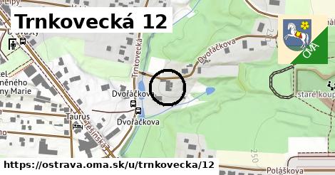 Trnkovecká 12, Ostrava