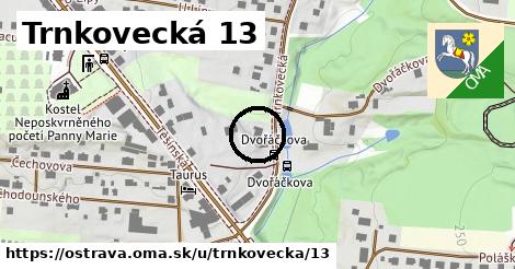 Trnkovecká 13, Ostrava