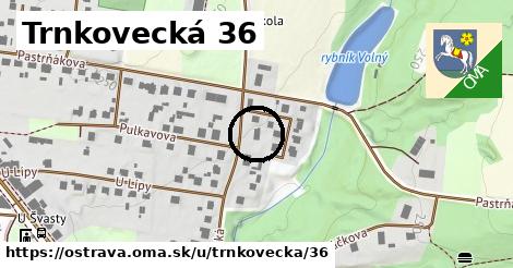 Trnkovecká 36, Ostrava