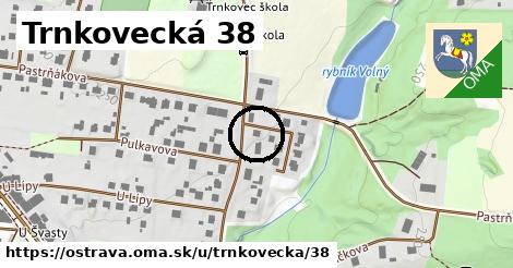 Trnkovecká 38, Ostrava