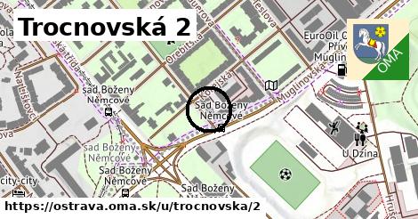 Trocnovská 2, Ostrava