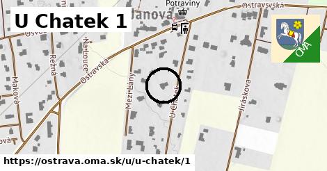 U Chatek 1, Ostrava