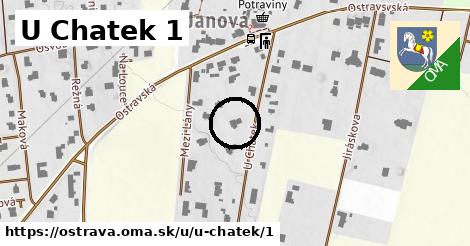 U Chatek 1, Ostrava