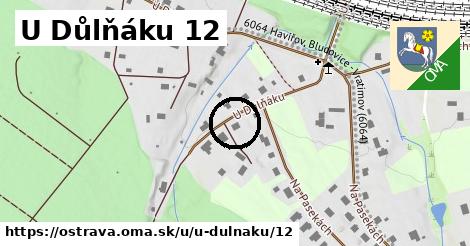 U Důlňáku 12, Ostrava