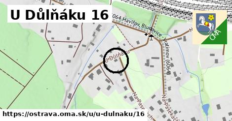 U Důlňáku 16, Ostrava