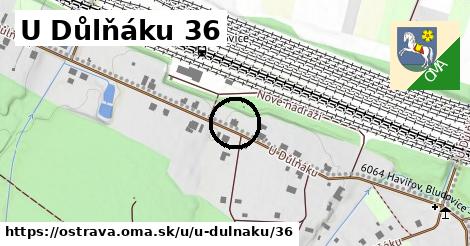 U Důlňáku 36, Ostrava