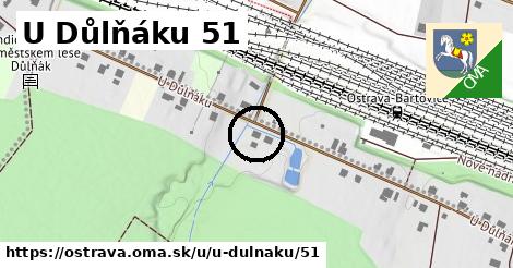 U Důlňáku 51, Ostrava