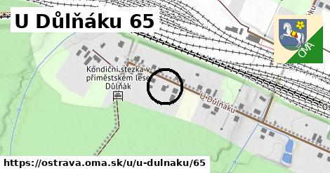 U Důlňáku 65, Ostrava