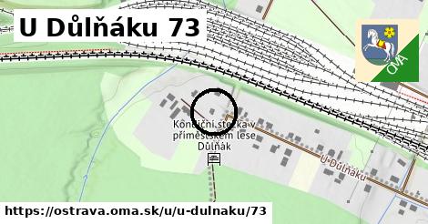 U Důlňáku 73, Ostrava