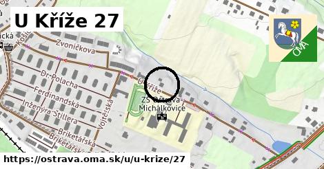 U Kříže 27, Ostrava