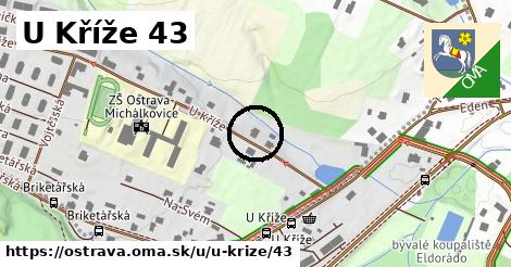 U Kříže 43, Ostrava