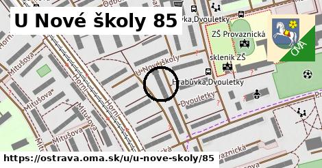 U Nové školy 85, Ostrava