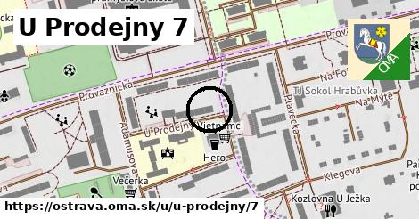 U Prodejny 7, Ostrava