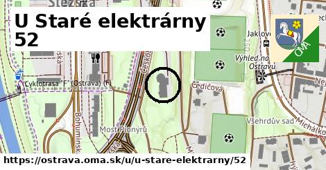 U Staré elektrárny 52, Ostrava