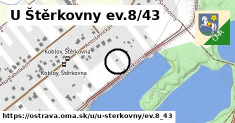 U Štěrkovny ev.8/43, Ostrava