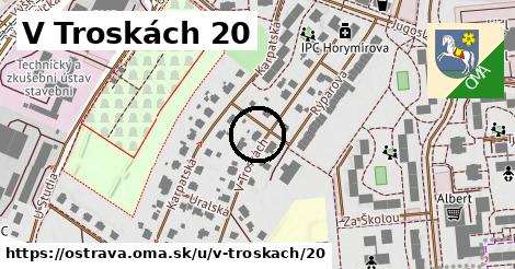 V Troskách 20, Ostrava