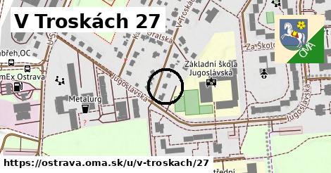 V Troskách 27, Ostrava