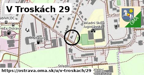 V Troskách 29, Ostrava