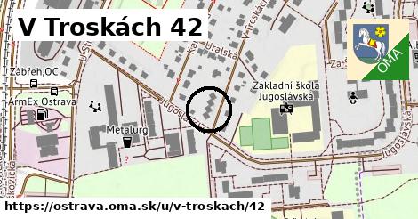 V Troskách 42, Ostrava
