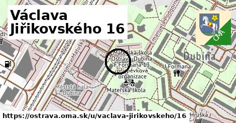 Václava Jiřikovského 16, Ostrava