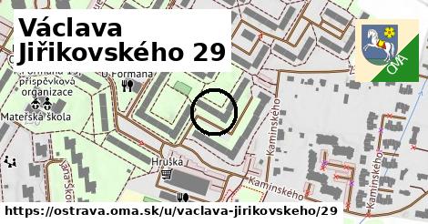 Václava Jiřikovského 29, Ostrava