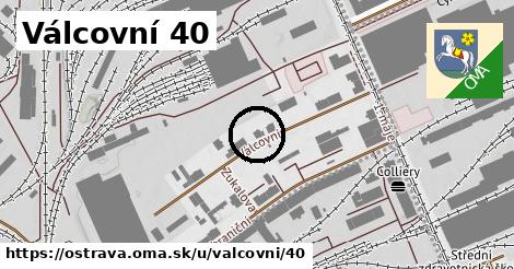 Válcovní 40, Ostrava