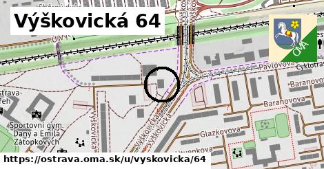 Výškovická 64, Ostrava