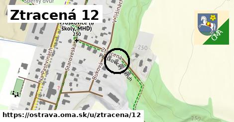 Ztracená 12, Ostrava
