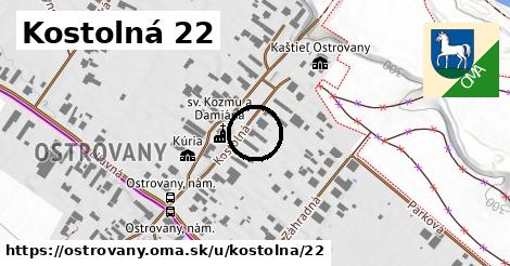 Kostolná 22, Ostrovany