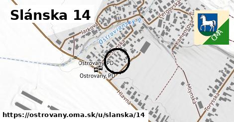 Slánska 14, Ostrovany