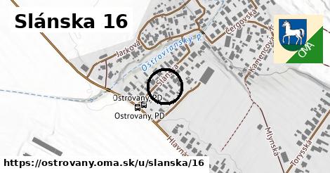 Slánska 16, Ostrovany