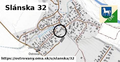 Slánska 32, Ostrovany