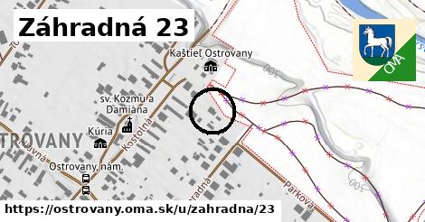 Záhradná 23, Ostrovany