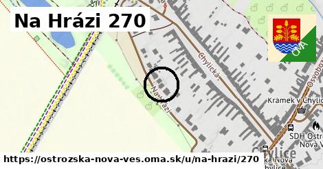 Na Hrázi 270, Ostrožská Nová Ves